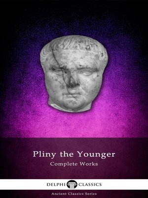 cover image of Delphi Complete Works of Pliny the Younger (Illustrated)